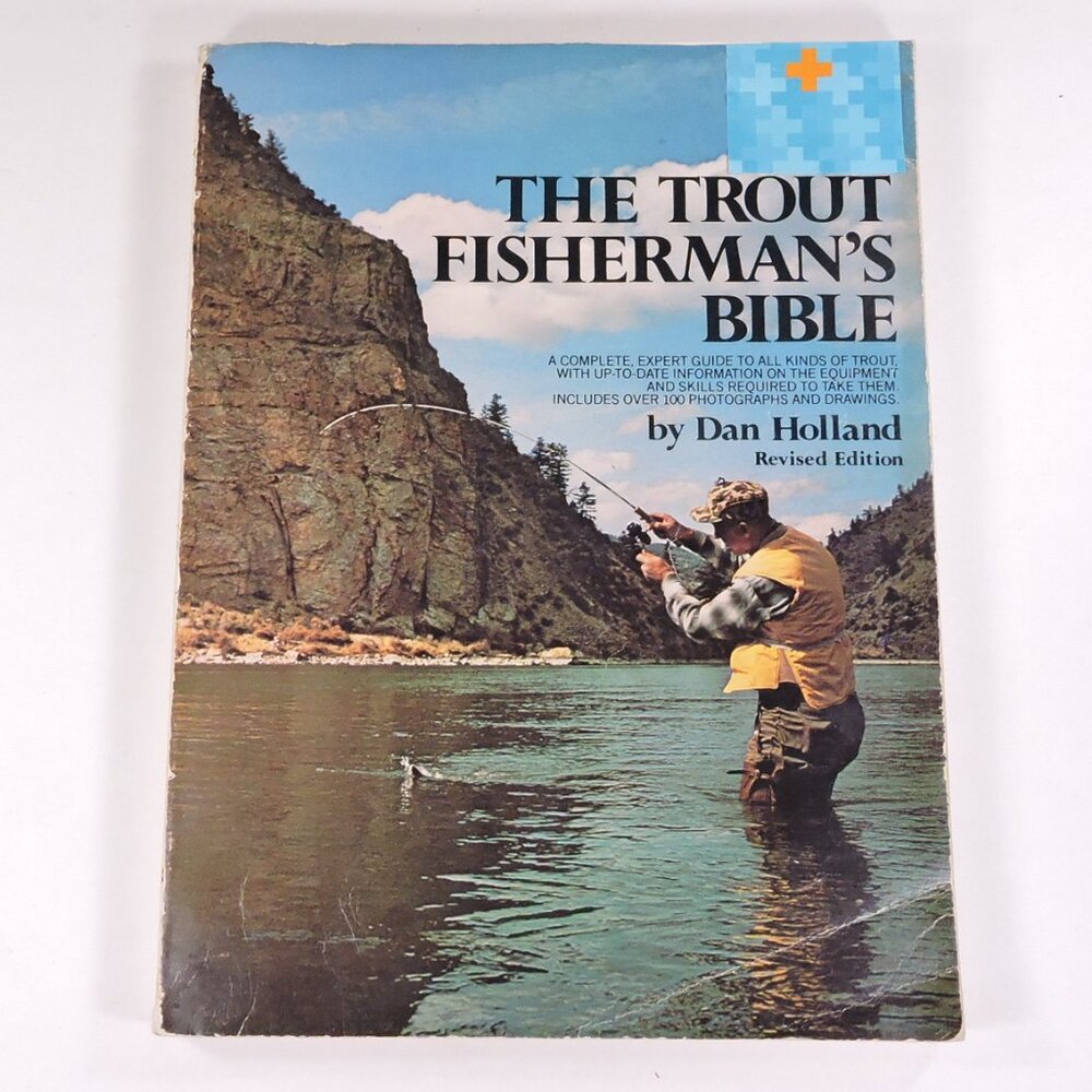 The Trout Fisherman's Bible By Dan Holland - Vintage 1979 Soft Cover Book